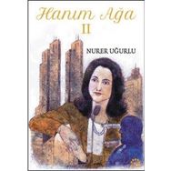 Hanım Ağa 2 - Nurer Uğurlu