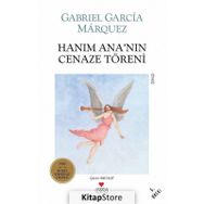 HANIM ANA´NIN CENAZE TÖRENİ - GABRIEL GARCIA MARQUEZ