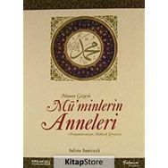 HANIM GÖZÜYLE MÜ'MİNLERİN ANNELERI (PEYGAMBERIMIZIN MÜBAREK ZEVCELERI) - HALIME DEMİREŞİK