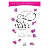 Hanımlar Sultanı Hz. Hatice - Abdullah Kara Hilal Çelikkol Kara