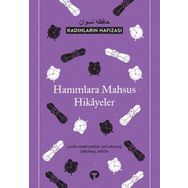 Hanımlara Mahsus Hikayeler - Kadınların Hafızası - Kolektif