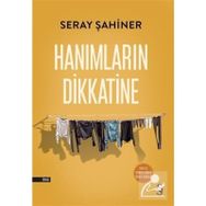 HANIMLARIN DIKKATINE - SERAY ŞAHİNER