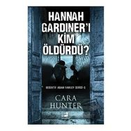 Hannah Gardıner'ı Kim Öldürdü - Cara Hunter
