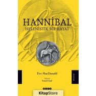 Hannibal - Helenistik Bir Hayat - Eve MacDonald