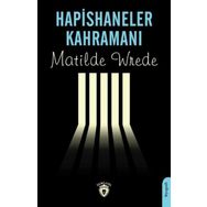 Hapishaneler Kahramanı Matilde Wrede Dorlion Yayınları