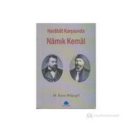 HARABAT KARŞISINDA NAMIK KEMAL - M. KAYA BILGEGIL