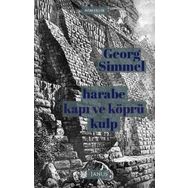 Harabe Kapı ve Köprü Kulp - Georg Simmel