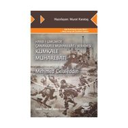 HARB-I UMUMIDE ÇANAKKALE MUHABERÂT-I BERRIYESI KUMKALE MUHAREBATI - MEHMED CELALEDDIN