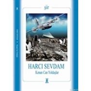HARCI SEVDAM - KENAN CAN YOLDAŞLAR