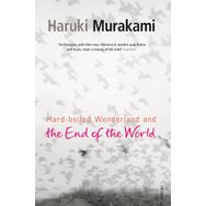Hard-Boiled Wonderland And The End Of The World - Haruki Murakami