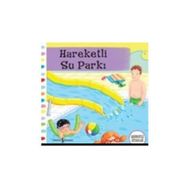 Hareketli Su Parkı - Hareketli Kitaplar - Ruth Redford