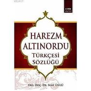 HAREZM ALTINORDU TÜRKÇESİ SÖZLÜĞÜ - SUAT ÜNLÜ