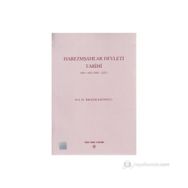 HAREZMŞAHLAR DEVLETI TARIHI 485-618/1092-1221) - İBRAHİM KAFESOĞLU