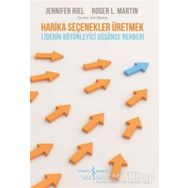 Harika Seçenekler Üretmek - Roger L. Martin