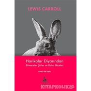 Harikalar Diyarından - Bilmeceler Şiirler ve Daha Niceleri - Lewis Carroll