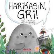 Harikasın Gri - Irma Zmiric Çetinkaya - Abaküs Kitap