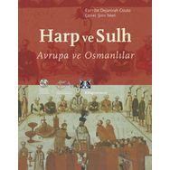 HARP VE SULH AVRUPA VE OSMANLILAR - DEJANIRAH COUTO