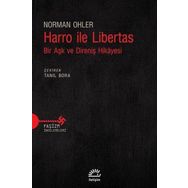 Harro ile Libertas - Bir Aşk ve Direniş Hikayesi - Norman Ohler
