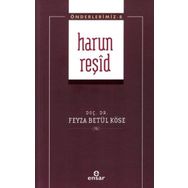 Harun Reşid - Feyza Betül Köse - Ensar Neşriyat