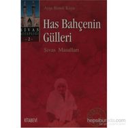 HAS BAHÇENİN GÜLLERİ - AYŞE BENEK KAYA