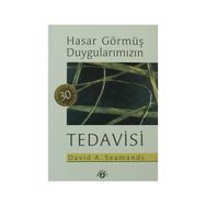 HASAR GÖRMÜŞ DUYGULARIMIZIN TEDAVISI - DAVID A. SEAMANDS