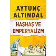 HAŞHAŞ VE EMPERYALIZM - AYTUNÇ ALTINDAL