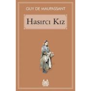 HASIRCI KIZ - GUY DE MAUPASSANT