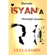 Hasretin İsyan'a Dönüştüğü Akşamlar - Leyla Şahin