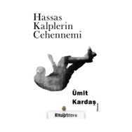 Hassas Kalplerin Cehennemi - Ümit Kardaş