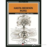 HASTA BEDENIN RUHU - EROL GÖKA;MURAT BEYAZYÜZ