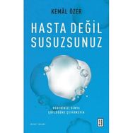 Hasta Değil Susuzsunuz Kemal Özer