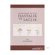 HASTALIK VE SAĞLIK MADALYONUN İKİ YÜZÜ - AYTÜL KASAPOĞLU