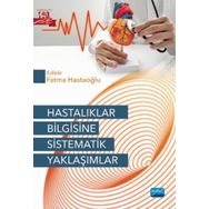 Hastalıklar Bilgisine Sistematik Yaklaşımlar - Nobel Akademi Yayınları