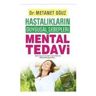 Hastalıkların Duygusal Sebepleri ve Mental Tedavi - Hayat Yayıncılık