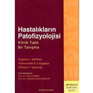 HASTALIKLARIN PATOFIZYOLOJISI KLINIK TIPLA BIR TANIŞMA - STEPHEN J. MCPHEE;VISHWANATH R. LINGAPPA;WILLIAM F. GANONG
