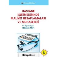 Hastane İşletmelerinde Maliyet Hesaplamaları ve Muhasebesi - Hüseyin Mert