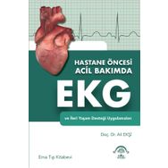 Hastane Öncesi Acil Bakımda EKG ve İleri Yaşam Desteği Uygulamaları - Ema Tıp Kitabevi