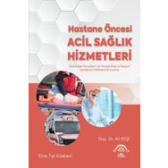 Hastane Öncesi Acil Sağlık Hizmetleri - Ema Tıp Kitabevi