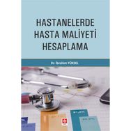 Hastanelerde Hasta Maliyeti Hesaplama - Ekin Yayınları