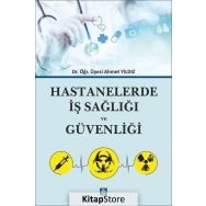Hastanelerde İş Sağlığı ve Güvenliği - Ahmet Yıldız