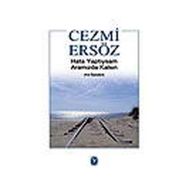 HATA YAPTIYSAM ARAMIZDA KALSIN YOL ÖYKÜLERİ - CEZMI ERSÖZ