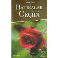 HATIRALAR GEÇİDİ - ZAHIDE TOPÇU