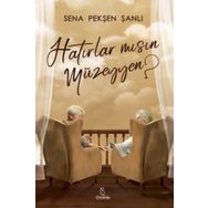 Hatırlar Mısın Müzeyyen - Sena Pekşen Şanlı