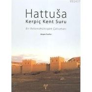 HATTUSA KERPİÇ KENT SURU BIR REKONSTRÜKSİYON ÇALIŞMASI - JÜRGEN SEEHER