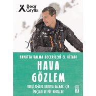 Hava Gözlem / Hayatta Kalma Becerileri El Kitabı 10 - Bear Grylls - Timaş Yayınları
