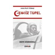Hava Pilot Yüzbaşı Cengiz Topel Emete Gözügüzelli