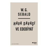 Hava Savaşı ve Edebiyat - W. G. Sebald