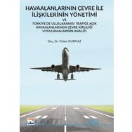 Havaalanlarının Çevre İle İlişkilerinin Yönetimi ve Türkiyede Uluslararası Trafiğe Açık Havaalanlar - Vildan Durmaz