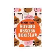Havada Kesişen Bakışlar - Ekrem Temiz