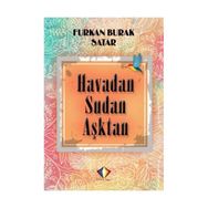 Havadan Sudan Aşktan - Furkan Burak Satar